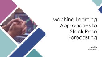 Machine Learning Approaches To Stock Price Forecasting PPT Outline AT