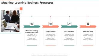 Machine Learning Business Processes In Powerpoint And Google Slides Cpb