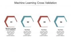 Machine learning cross validation ppt powerpoint presentation show templates cpb
