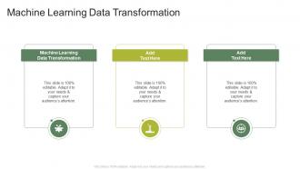 Machine Learning Data Transformation In Powerpoint And Google Slides Cpb