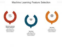 Machine learning feature selection ppt powerpoint presentation ideas good cpb