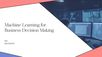 Machine Learning For Business Decision Making PPT Presentation AT