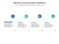 Machine learning graph databases ppt powerpoint presentation infographic template information cpb
