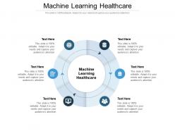 Machine learning healthcare ppt powerpoint presentation professional templates cpb