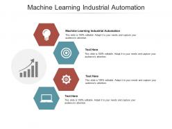 Machine learning industrial automation ppt powerpoint presentation slides templates cpb