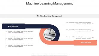 Machine Learning Management In Powerpoint And Google Slides Cpb