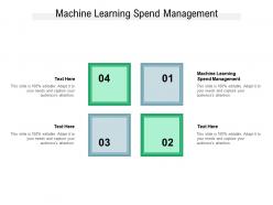Machine learning spend management ppt powerpoint presentation outline show cpb