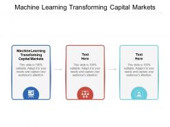 Machine learning transforming capital markets ppt powerpoint ideas tips cpb