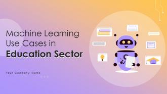 Machine Learning Use Cases In Education Sector Ppt Powerpoint ML CD Machine Learning Use Cases In Education Sector Ppt Powerpoint ML CD