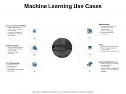 Machine learning use cases manufacturing ppt powerpoint presentation display