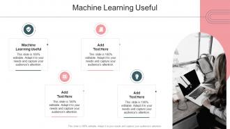 Machine Learning Useful In Powerpoint And Google Slides Cpb