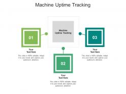 Machine uptime tracking ppt powerpoint presentation outline smartart cpb