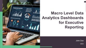 Macro Level Data Analytics Dashboards For Executive Reporting PPT Information AT