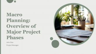 Macro Planning Overview Of Major Project Phases PPT Summary AT Macro Planning Overview Of Major Project Phases PPT Summary AT