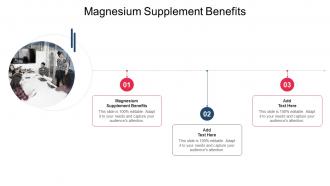 Magnesium Supplement Benefits In Powerpoint And Google Slides Cpb