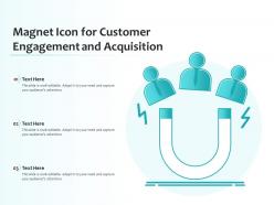Magnet icon for customer engagement and acquisition