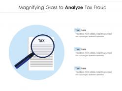 Magnifying glass to analyze tax fraud