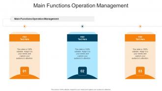Main Functions Operation Management In Powerpoint And Google Slides Cpb