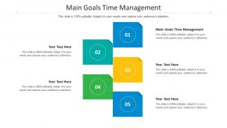 Main goals time management ppt powerpoint presentation slides templates cpb