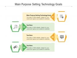 Main purpose setting technology goals ppt powerpoint presentation gallery outfit cpb