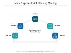 Main purpose sprint planning meeting ppt powerpoint presentation layouts objects cpb