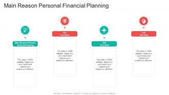 Main Reason Personal Financial Planning In Powerpoint And Google Slides Cpb