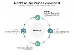 Mainframe application development ppt powerpoint presentation show graphics cpb
