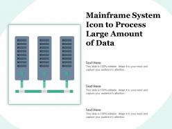 Mainframe system icon to process large amount of data
