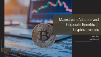 Mainstream Adoption And Corporate Benefits Of Cryptocurrencies PPT Summary AT
