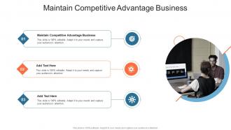Maintain Competitive Advantage Business In Powerpoint And Google Slides Cpb