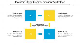 Maintain Open Communication Workplace In Powerpoint And Google Slides Cpb