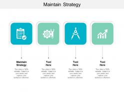 Maintain strategy ppt powerpoint presentation slides mockup cpb