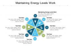 Maintaining energy levels work ppt powerpoint presentation ideas vector cpb