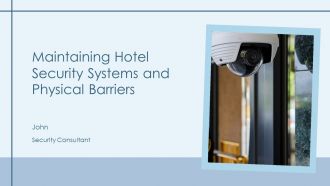 Maintaining Hotel Security Systems And Physical Barriers PPT Example AT
