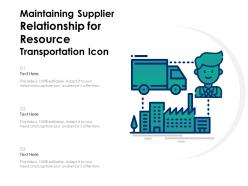 Maintaining Supplier Relationship For Resource Transportation Icon