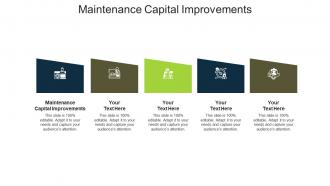 Maintenance capital improvements ppt powerpoint presentation microsoft cpb
