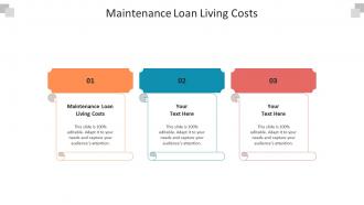 Maintenance loan living costs ppt powerpoint presentation infographics outline cpb