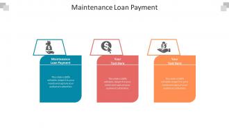Maintenance loan payment ppt powerpoint presentation themes cpb