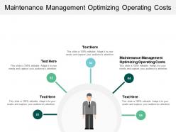 Maintenance management optimizing operating costs ppt powerpoint presentation introduction cpb