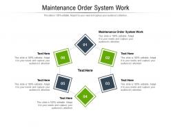 Maintenance order system work ppt powerpoint presentation icon mockup cpb