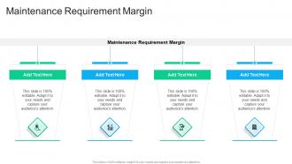 Maintenance Requirement Margin In Powerpoint And Google Slides Cpb