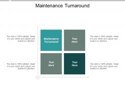 Maintenance turnaround ppt powerpoint presentation inspiration show cpb
