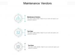 Maintenance vendors ppt powerpoint presentation summary graphics cpb