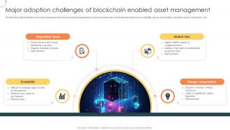 Major Adoption Challenges Of Blockchain Enabled Asset Managing Digital Wealth BCT SS