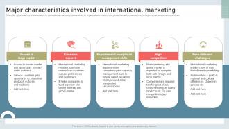 Major Characteristics Involved In International Marketing Building International Marketing MKT SS V