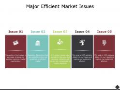 Major efficient market issues pillars ppt powerpoint infographic template