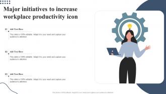 Major Initiatives To Increase Workplace Productivity Icon