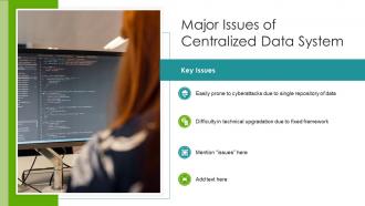 Major issues of centralized data system