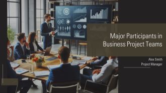 Major Participants In Business Project Teams PPT Structure AT