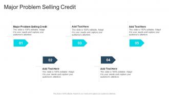 Major Problem Selling Credit In Powerpoint And Google Slides Cpb